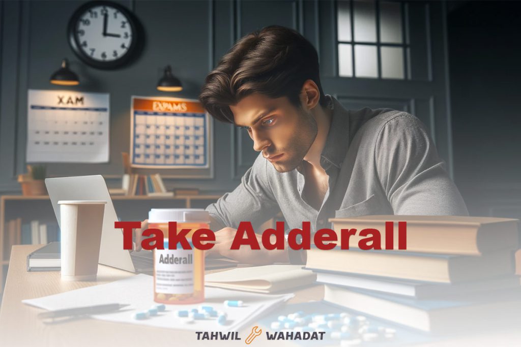 Take Adderall