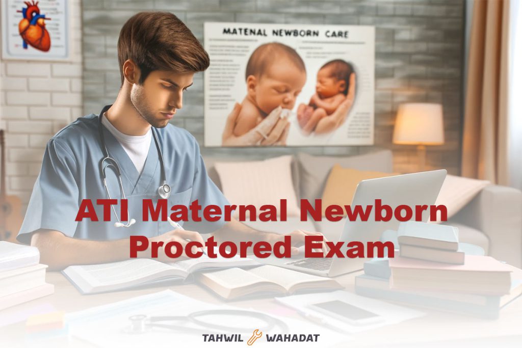 ATI Maternal Newborn Proctored Exam